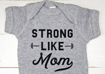 Strong Like Mom Baby Bodysuit